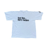 Vintage 90s White Single Stitch T-Shirt Real Men Marry Teachers Size XL